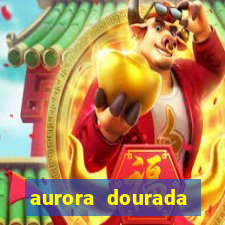 aurora dourada retorno pdf