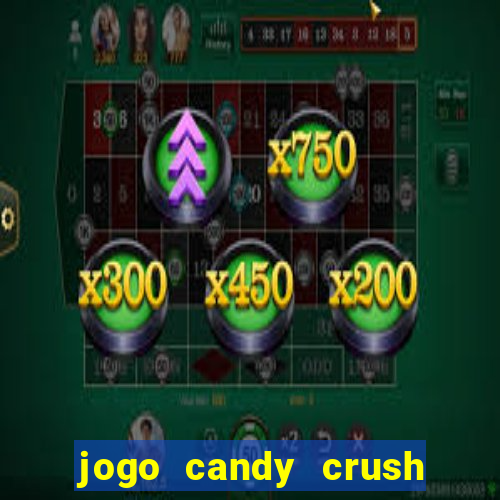 jogo candy crush saga no facebook