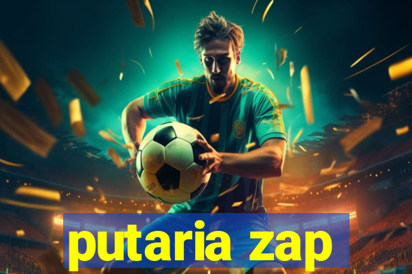 putaria zap