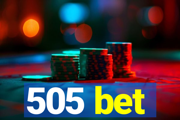 505 bet