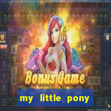 my little pony jogos de vestir