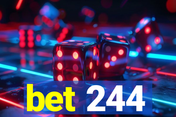 bet 244