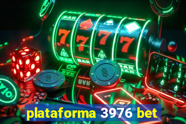 plataforma 3976 bet