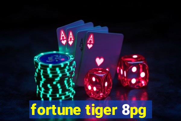 fortune tiger 8pg