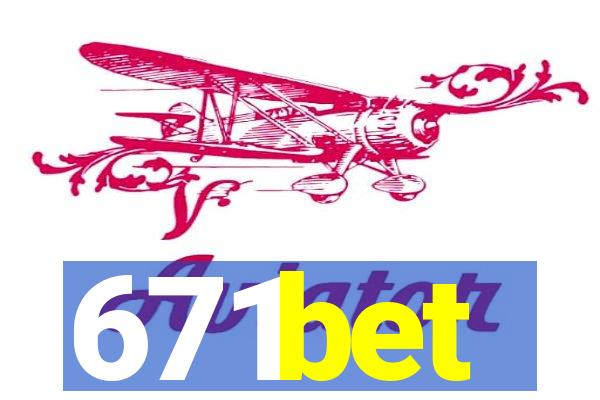 671bet