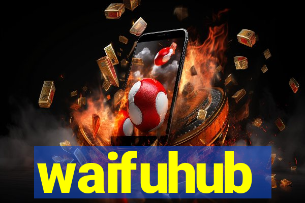 waifuhub