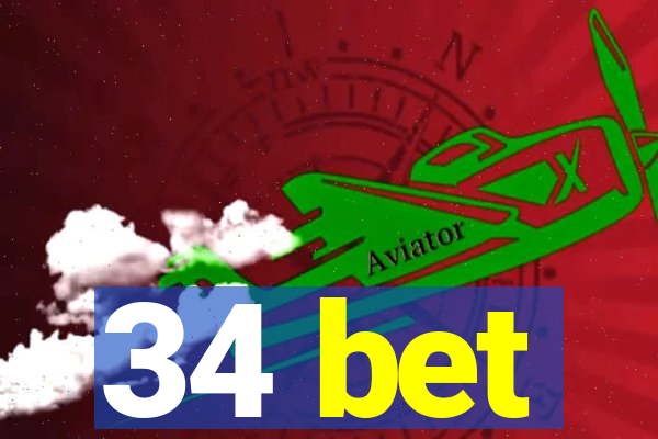 34 bet