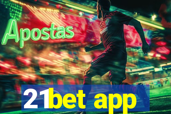 21bet app