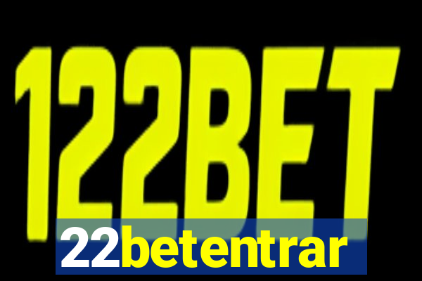 22betentrar