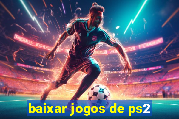 baixar jogos de ps2