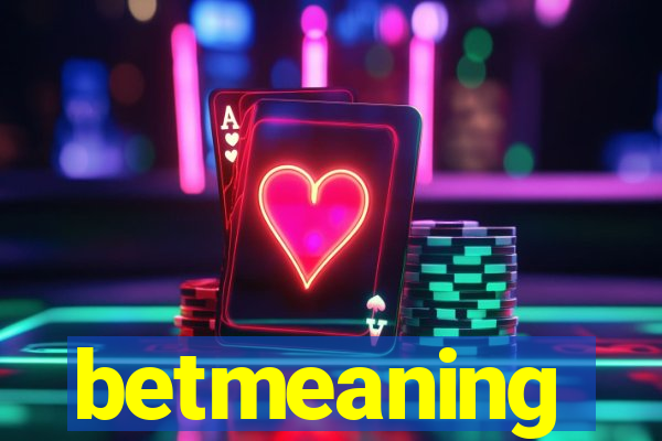 betmeaning