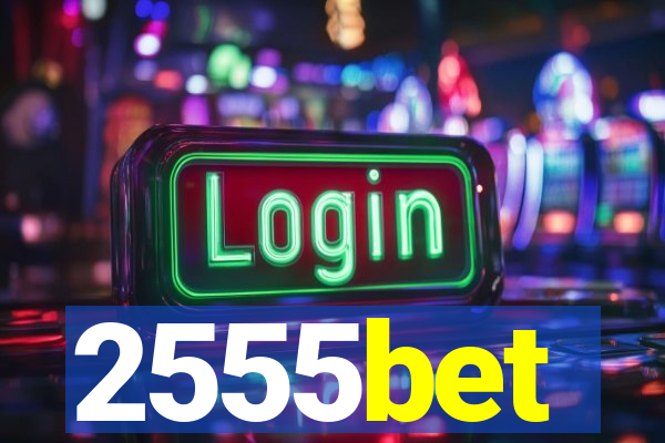 2555bet