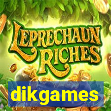 dikgames