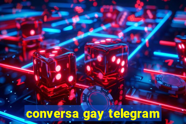 conversa gay telegram