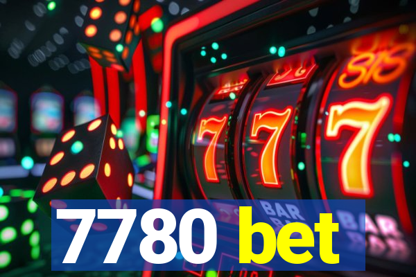 7780 bet