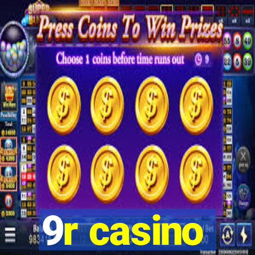 9r casino