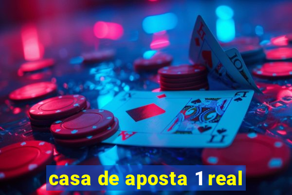 casa de aposta 1 real