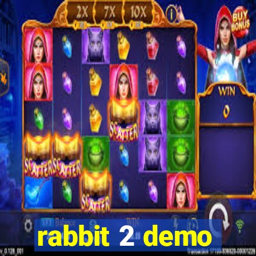 rabbit 2 demo