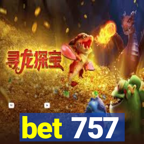 bet 757