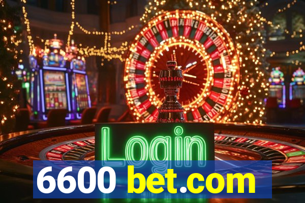 6600 bet.com