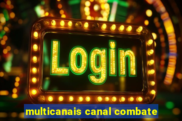 multicanais canal combate