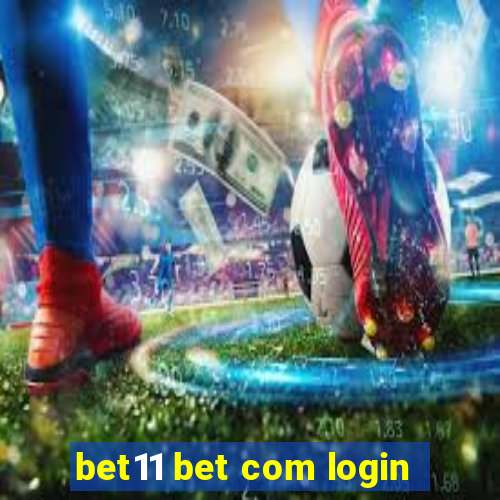 bet11 bet com login