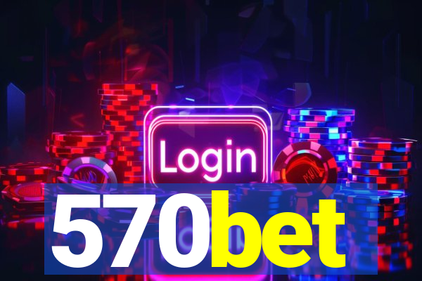 570bet