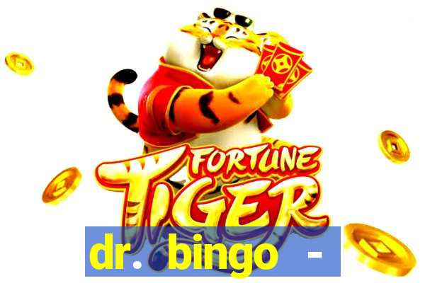 dr. bingo - videobingo   slots