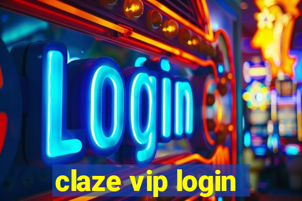 claze vip login