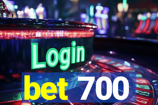 bet 700