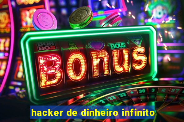 hacker de dinheiro infinito