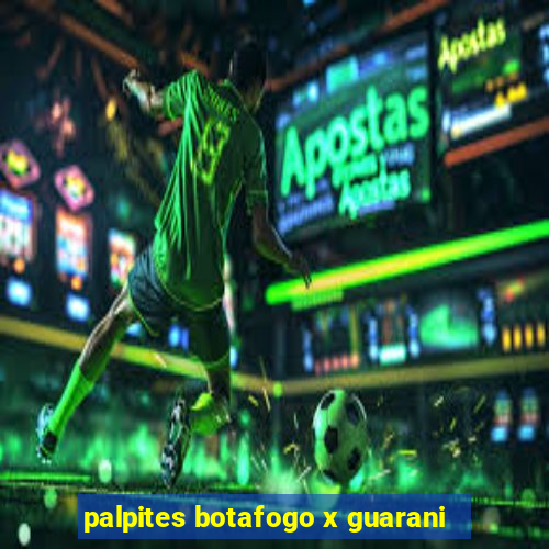 palpites botafogo x guarani