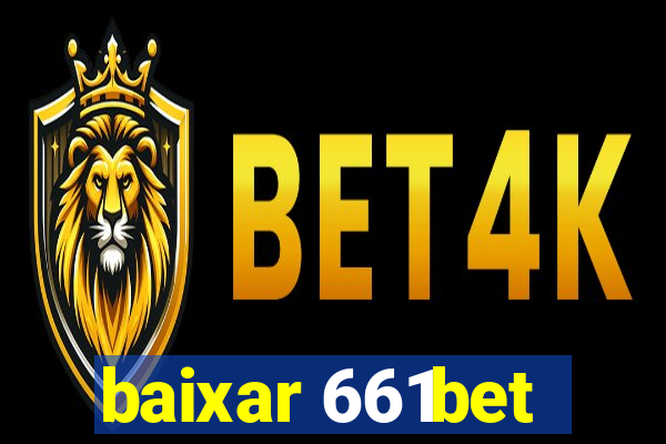 baixar 661bet