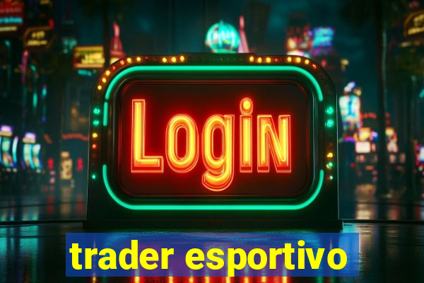 trader esportivo