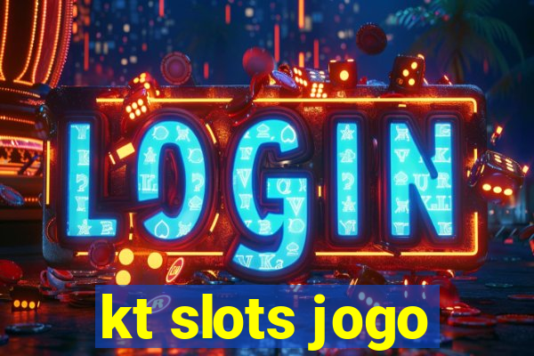 kt slots jogo