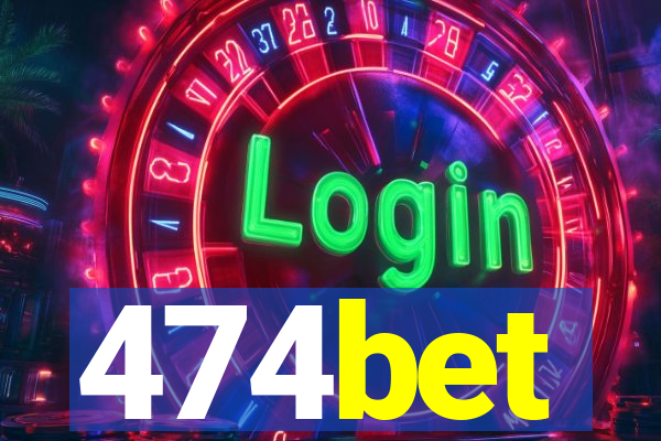 474bet