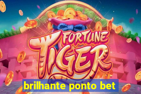 brilhante ponto bet