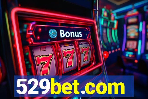 529bet.com