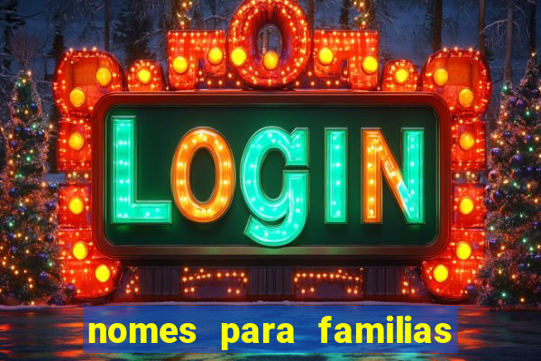 nomes para familias em jogos