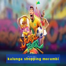 kalunga shopping morumbi