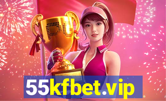 55kfbet.vip