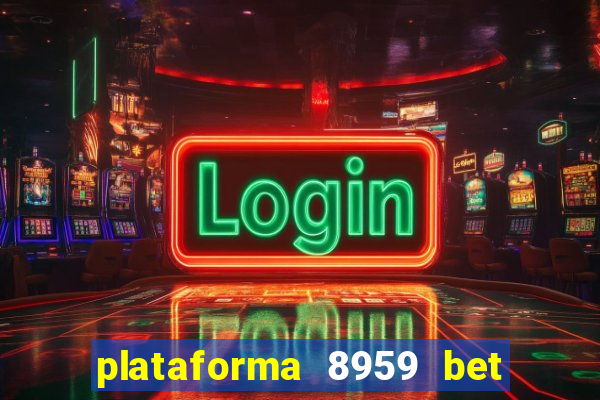 plataforma 8959 bet e confiável