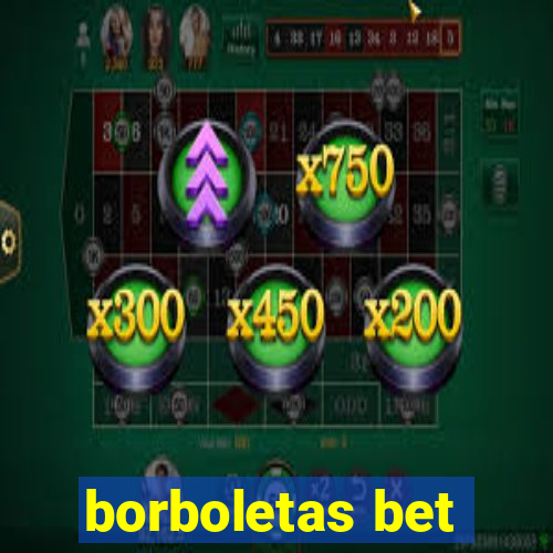 borboletas bet