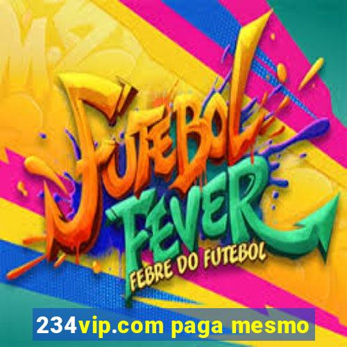 234vip.com paga mesmo