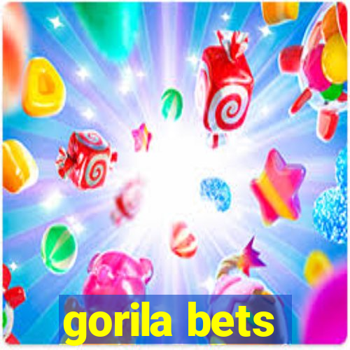 gorila bets