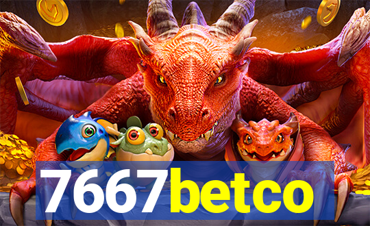 7667betco