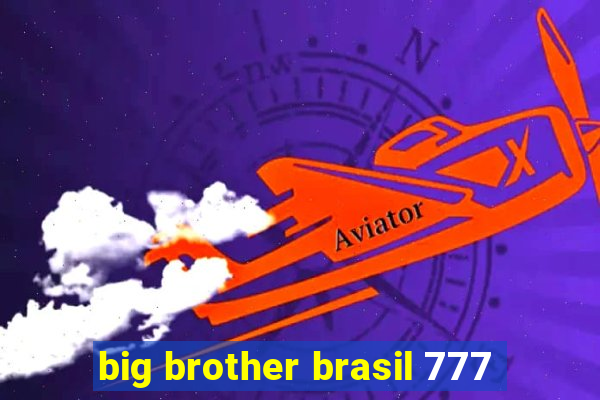 big brother brasil 777