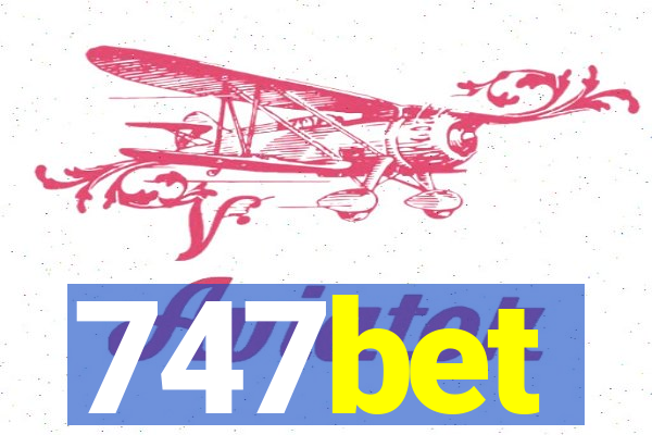 747bet