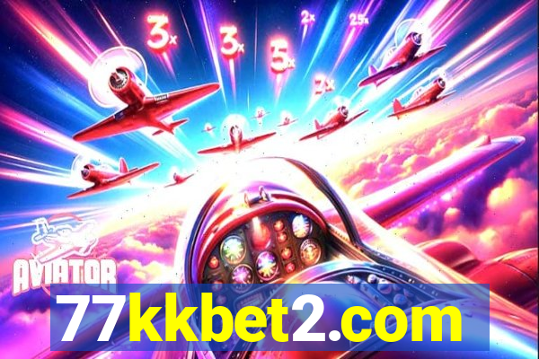 77kkbet2.com