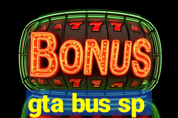 gta bus sp